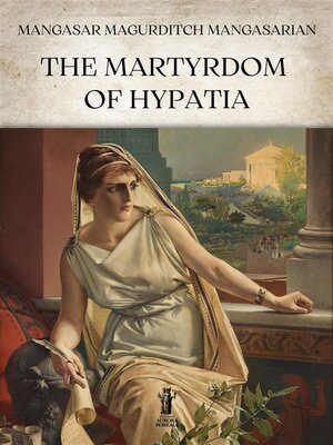 cover image of The Martyrdom of Hypatia